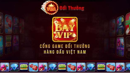 BayVip – Tải Game Bay Vip APK, iOS, AnDroid Tặng Code 100K
